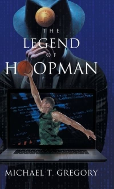 Cover for Michael T. Gregory · Legend of Hoopman (Buch) (2022)