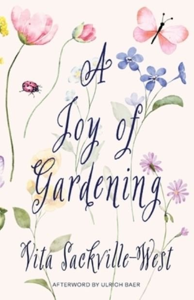 Cover for Vita Sackville-West · Joy of Gardening (Bok) [Warbler Classics Annotated edition] (2023)