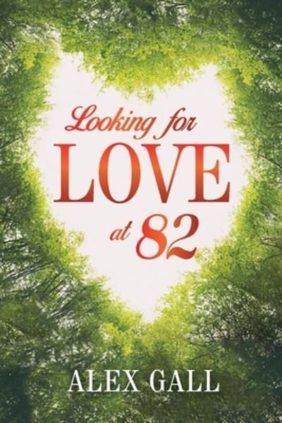 Cover for Alex Gall · Looking for Love at 82 (Paperback Book) (2020)