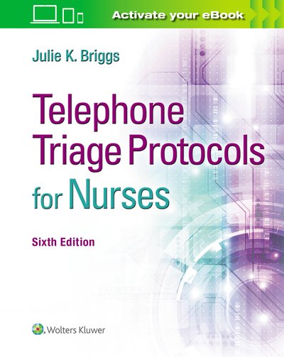 Cover for Briggs, Julie K, RN, BSN, MHA · Telephone Triage Protocols for Nurses (Paperback Book) (2020)