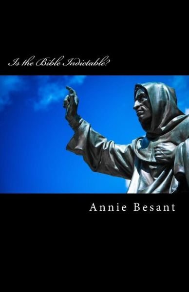 Cover for Annie Besant · Is the Bible Indictable? (Paperback Bog) (2017)