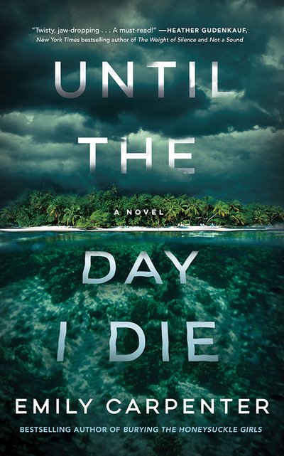 Until the Day I Die - Emily Carpenter - Äänikirja - BRILLIANCE AUDIO - 9781978643871 - tiistai 12. maaliskuuta 2019