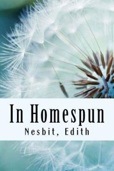 Cover for Edith Nesbit · In Homespun (Paperback Book) (2017)