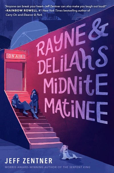 Cover for Jeff Zentner · Rayne &amp; Delilah's Midnite Matinee (Paperback Book)