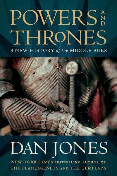 Cover for Dan Jones · Powers and Thrones (Gebundenes Buch) (2021)