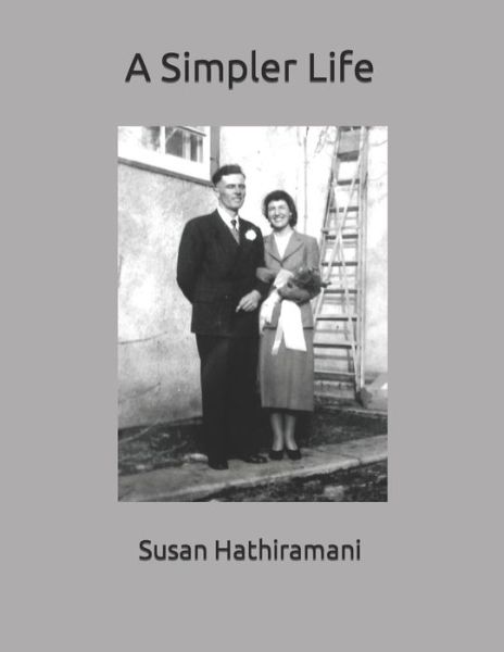 Cover for Susan Hathiramani · A Simpler Life (Paperback Book) (2018)