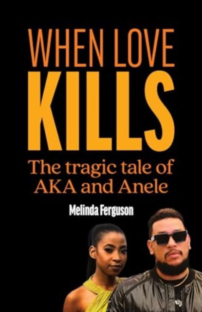 When Love Kills - Melinda Ferguson - Książki - Melinda Ferguson Books - 9781990973871 - 1 kwietnia 2024