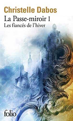 La passe-miroir 1/Les fiances de l'hiver - Christelle Dabos - Books - Gallimard - 9782072957871 - October 7, 2021