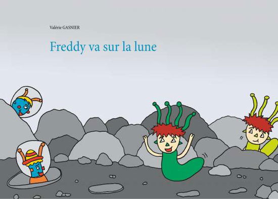 Cover for Gasnier · Freddy va sur la lune (Book)