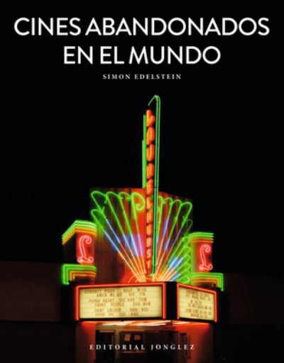 Cover for Simon Edelstein · Cines Abandonados En El Mundo (Hardcover Book) (2020)