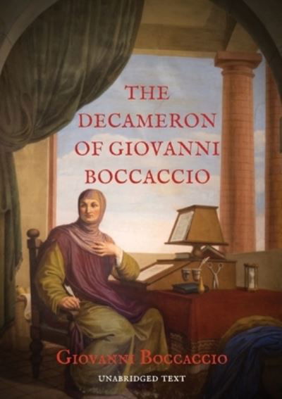 Cover for Giovanni Boccaccio · The Decameron of Giovanni Boccaccio: A collection of novellas by the 14th-century Italian author Giovanni Boccaccio (1313-1375) structured as a frame story containing 100 tales told by a group of seven young women and three young men sheltering in a seclu (Pocketbok) (2020)