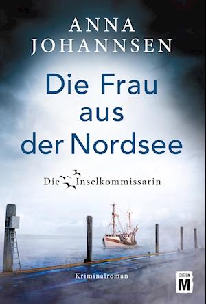 Cover for Anna Johannsen · Die Frau aus der Nordsee (Book) (2021)