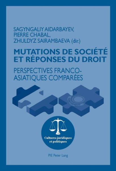 Cover for Mutations de Societe Et Reponses Du Droit: Perspectives Franco-Asiatiques Comparees - Cultures Juridiques Et Politiques (Taschenbuch) (2017)