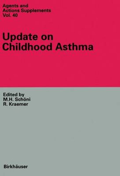 M.H. Schoeni · Update on Childhood Asthma - Agents and Actions Supplements (Paperback Book) [Softcover reprint of the original 1st ed. 1993 edition] (2012)