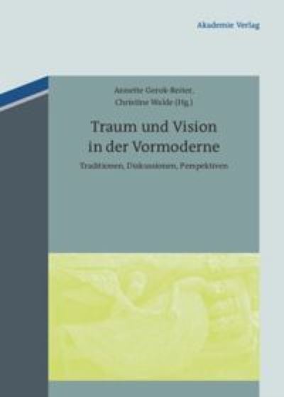 Cover for Annette Gerok-Reiter · Traum und Vision in der Vormoderne (Book) (2011)