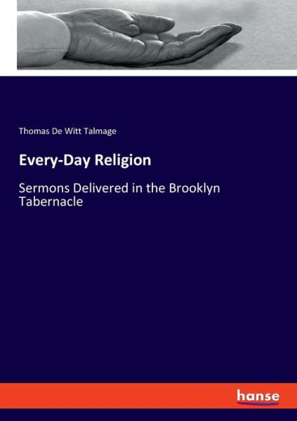 Cover for Talmage · Every-Day Religion (Book) (2019)