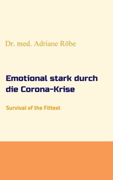 Cover for Röbe · Emotional stark durch die Corona-K (Buch) (2020)