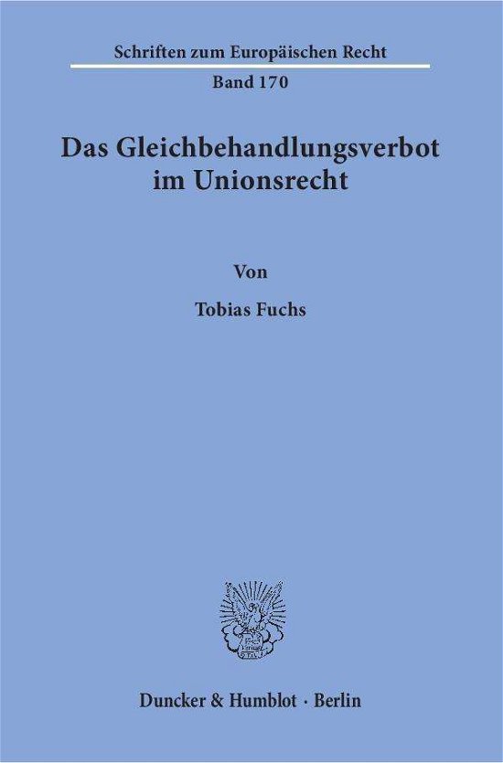 Cover for Fuchs · Das Gleichbehandlungsverbot im Un (Book) (2015)