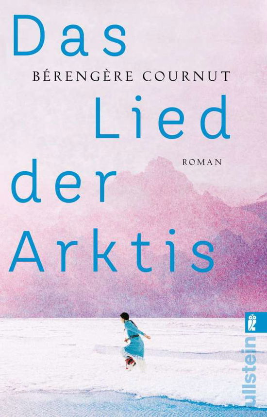 Cover for Bérengère Cournut · Das Lied der Arktis (Pocketbok) (2021)