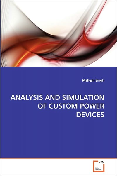 Cover for Mahesh Singh · Analysis and Simulation of Custom Power Devices (Paperback Book) (2010)