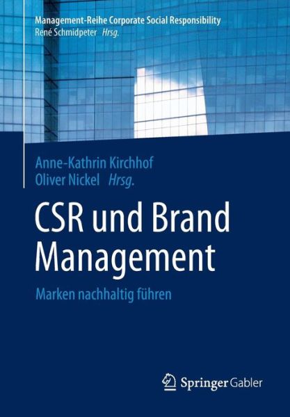 Cover for Anne-kathrin Kirchhof · Csr Und Brand Management: Marken Nachhaltig Fuhren - Management-Reihe Corporate Social Responsibility (Paperback Book) [2014 edition] (2014)