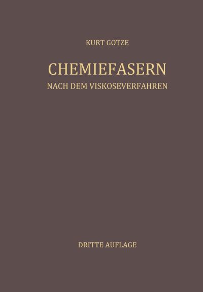 Cover for Kurt G Tze · Chemiefasern nach dem Viskoseverfahren: Erster Band (Paperback Book) (2013)