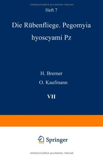 Cover for H Bremer · Die Rubenfliege: Pegomyia Hyoscyami Pz - Monographien Zum Pflanzenschutz (Paperback Book) [Softcover Reprint of the Original 1st 1931 edition] (1931)