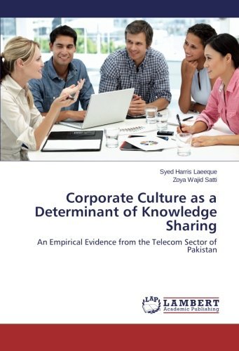 Cover for Zoya Wajid Satti · Corporate Culture As a Determinant of Knowledge Sharing: an Empirical Evidence from the Telecom Sector of Pakistan (Taschenbuch) (2014)