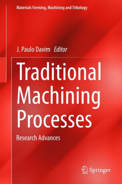 Cover for J Paulo Davim · Traditional Machining Processes: Research Advances - Materials Forming, Machining and Tribology (Gebundenes Buch) [2015 edition] (2014)