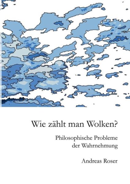 Cover for Andreas Roser · Wie Zahlt Man Wolken? (Paperback Book) (2015)