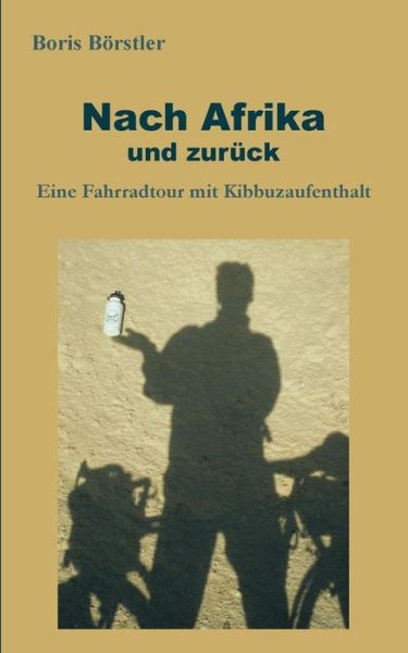 Cover for Boris Börstler · Nach Afrika Und Zurück (Paperback Book) [German edition] (2014)