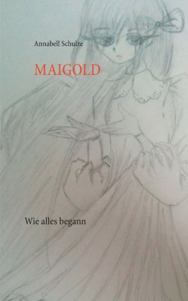 Cover for Schulze · Maigold (Book) (2016)