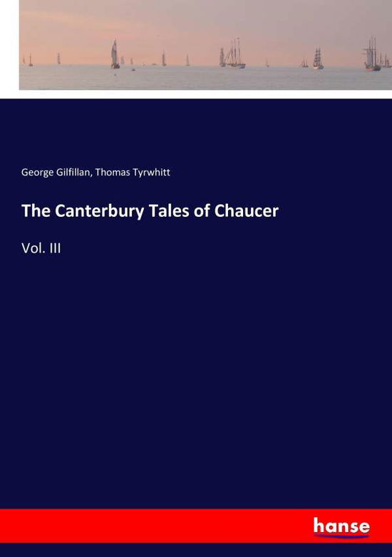 Cover for George Gilfillan · The Canterbury Tales of Chaucer: Vol. III (Paperback Book) (2016)