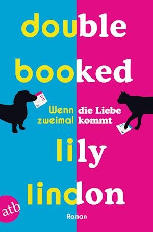 Cover for Lily Lindon · Double Booked  Wenn die Liebe zweimal kommt (Buch) (2022)