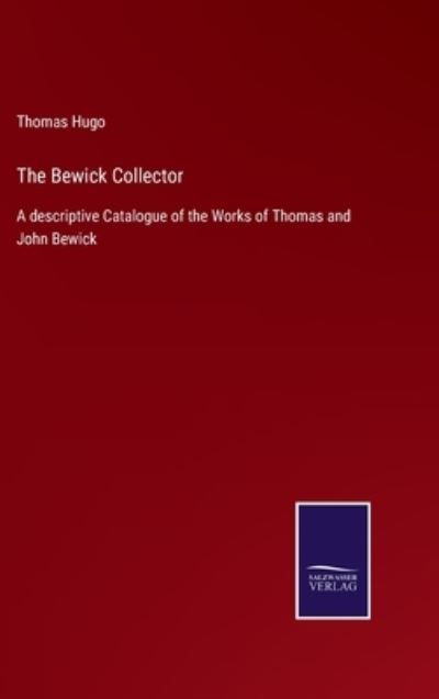 Cover for Thomas Hugo · The Bewick Collector (Hardcover Book) (2022)