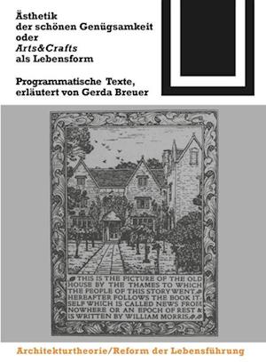 Cover for A&quot;sthetik Der Schanen Gena1/4gsamkeit Oder Arts and Crafts Als Lebensform: Programmatische Texte - Bauwelt Fundamente (Paperback Book) (2000)