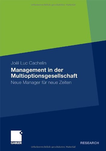 Cover for Joel Luc Cachelin · Management in Der Multioptionsgesellschaft: Neue Manager Fur Neue Zeiten (Taschenbuch) [2009 edition] (2009)