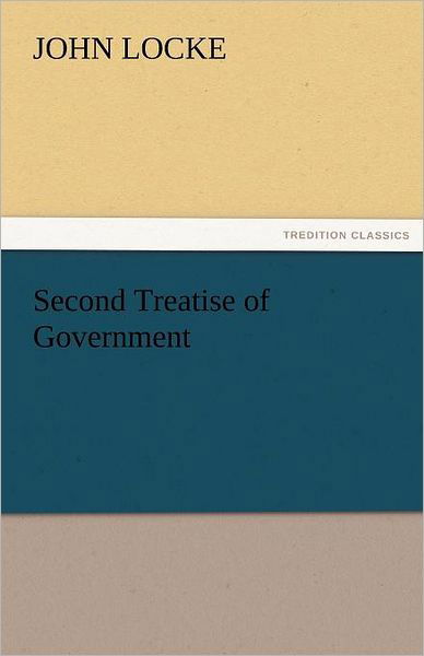 Cover for John Locke · Second Treatise of Government (Tredition Classics) (Paperback Bog) (2011)