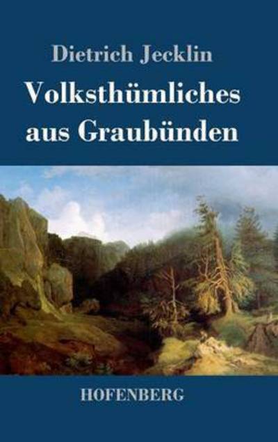Cover for Dietrich Jecklin · Volksthumliches Aus Graubunden (Hardcover Book) (2014)