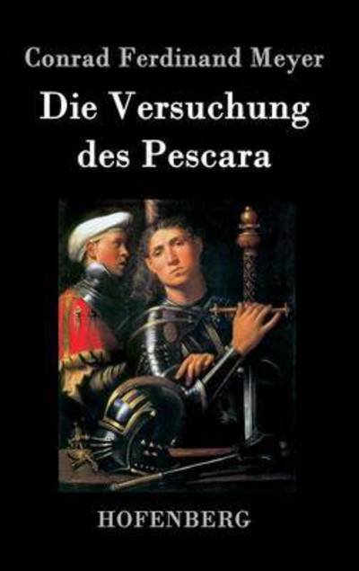 Cover for Conrad Ferdinand Meyer · Die Versuchung Des Pescara (Gebundenes Buch) (2015)