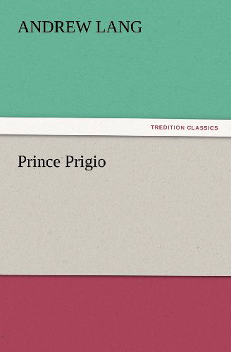 Cover for Andrew Lang · Prince Prigio (Tredition Classics) (Paperback Book) (2012)