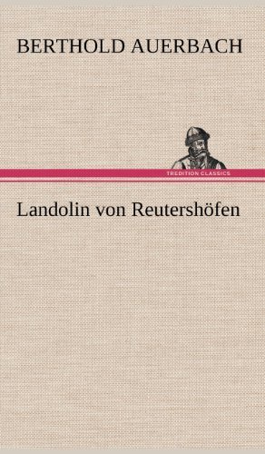 Landolin Von Reutershofen - Berthold Auerbach - Książki - TREDITION CLASSICS - 9783847242871 - 12 maja 2012