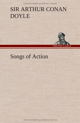 Cover for Arthur Conan Doyle · Songs of Action (Hardcover Book) (2013)