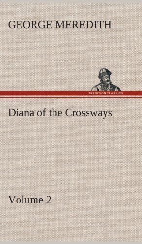 Cover for George Meredith · Diana of the Crossways - Volume 2 (Hardcover bog) (2013)