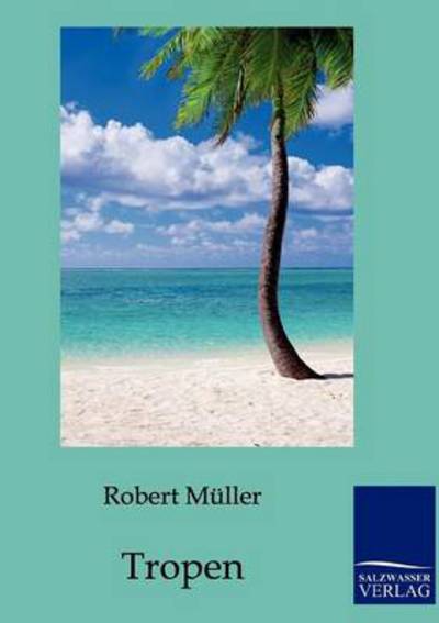 Cover for Robert Muller · Tropen (Paperback Book) [German edition] (2011)