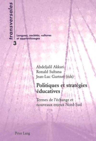 Cover for Politiques Et Strategies Educatives: Termes de l'Echange Et Nouveaux Enjeux Nord-Sud - Transversales (Paperback Book) (2001)