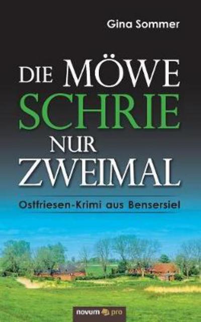 Cover for Sommer · Die Möwe schrie nur zweimal (Book) (2017)