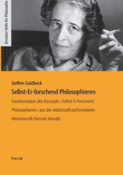 Selbst-Er-forschend Philosophieren - Steffen Goldbeck - Books - Thelem / w.e.b Universitätsverlag und Bu - 9783959084871 - April 29, 2019