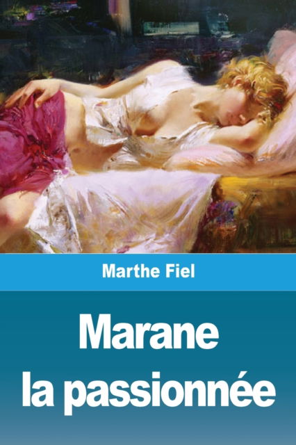 Marane la passionnee - Marthe Fiel - Books - Prodinnova - 9783967876871 - September 19, 2020