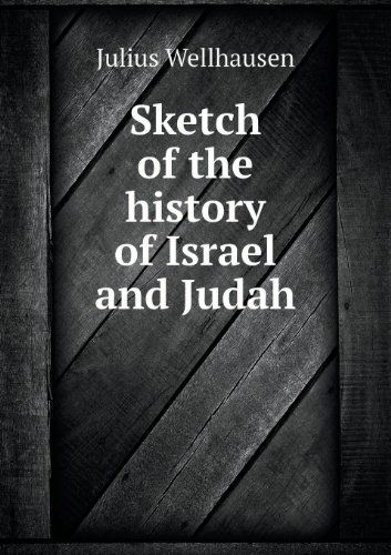 Cover for Julius Wellhausen · Sketch of the History of Israel and Judah (Paperback Book) (2013)